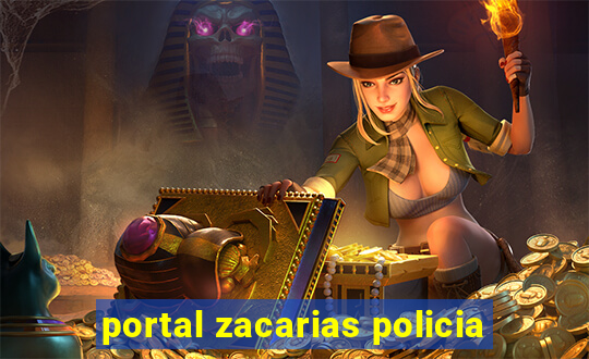 portal zacarias policia